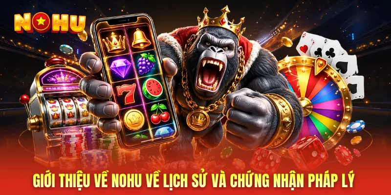 Giới thiệu về NOHU về lịch sử và chứng nhận pháp lý