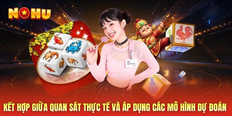 Kết hợp giữa quan sát thực tế và áp dụng các mô hình dự đoán
