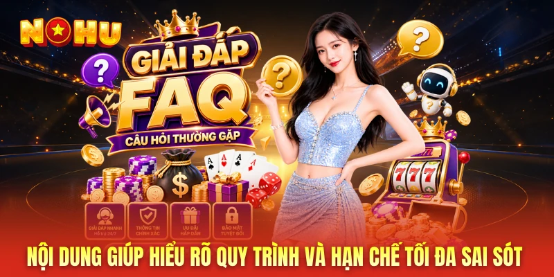 Nội dung giúp hiểu rõ quy trình và hạn chế tối đa sai sót