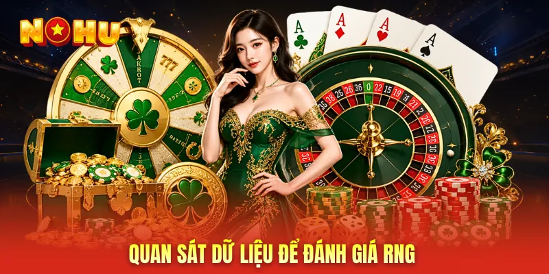 Quan sát dữ liệu để đánh giá RNG
