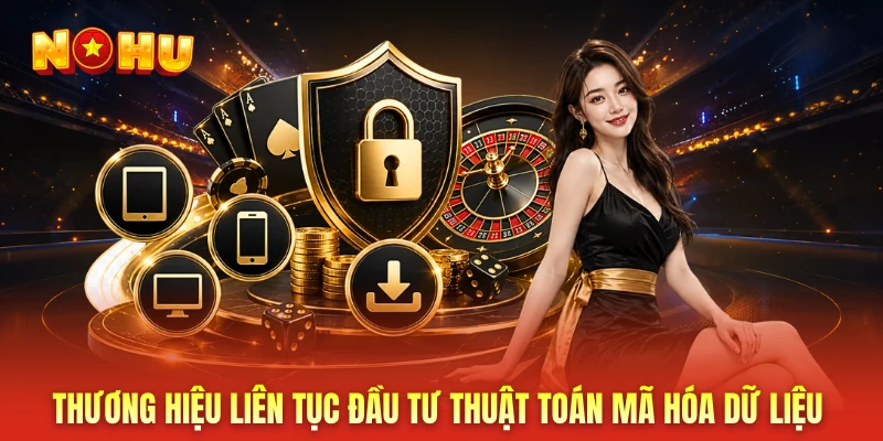 Thương hiệu liên tục đầu tư thuật toán mã hóa dữ liệu